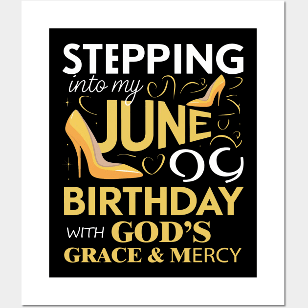 Stepping Into My June Birthday With Gods Grace And Mercy Wall Art by mattiet